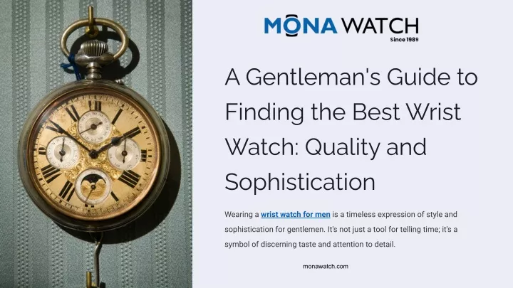 a gentleman s guide to finding the best wrist