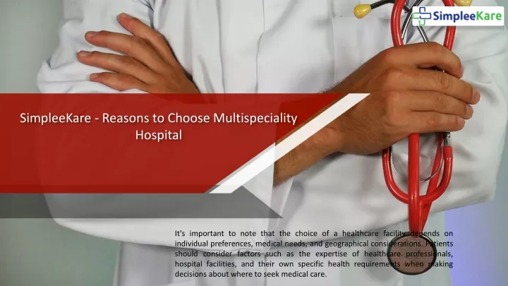 s impleekare reasons to choose multispeciality hospital