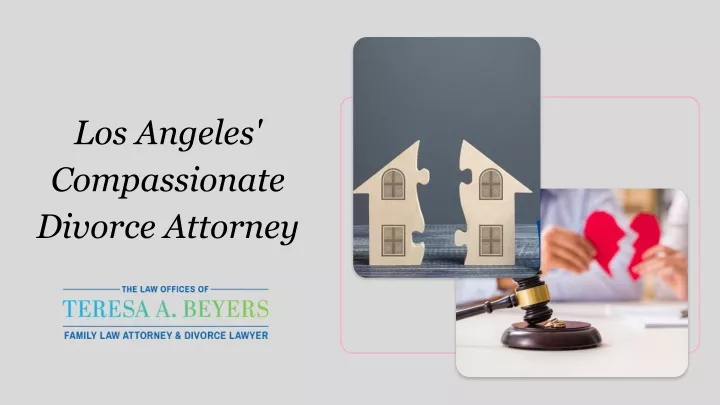 los angeles compassionate divorce attorney