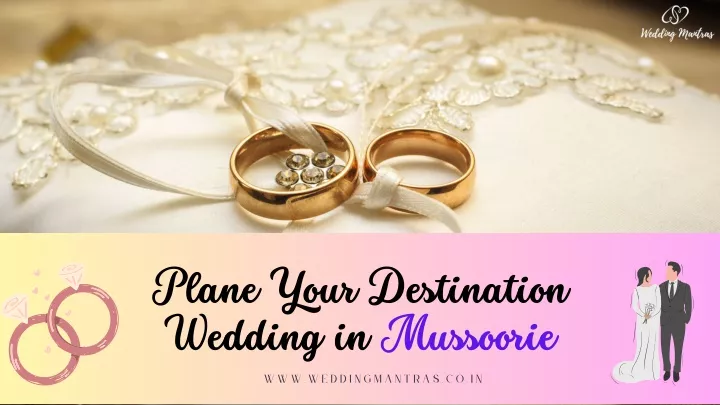 plane your destination wedding in mussoorie