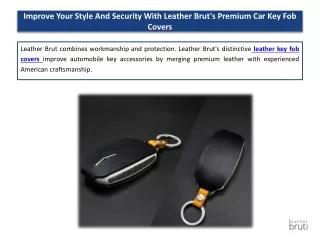 Improve Your Style And Security With Leather Brut's Premium Car Key Fob Covers