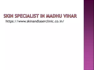 Skin specialist in Madhu Vihar
