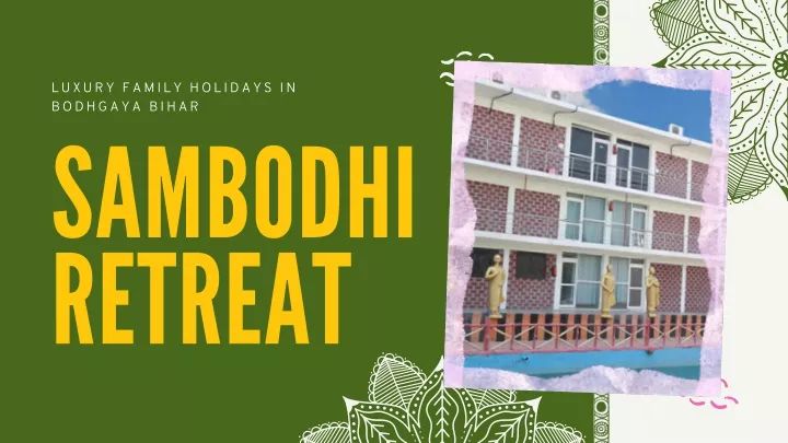 luxury family holidays in bodhgaya bihar sambodhi