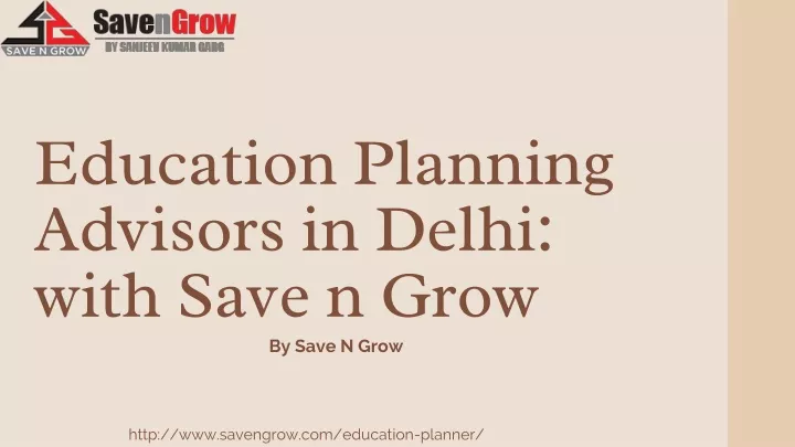 education planning advisors in delhi with save