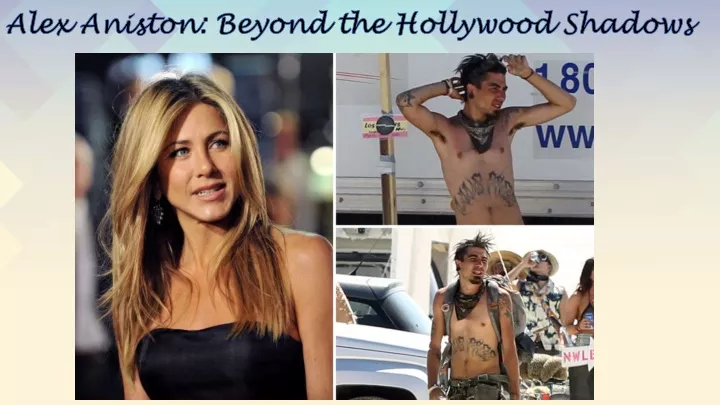 alex aniston beyond the hollywood shadows