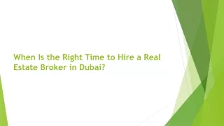 When Is the Right Time to Hire a Real Estate Broker in Dubai?