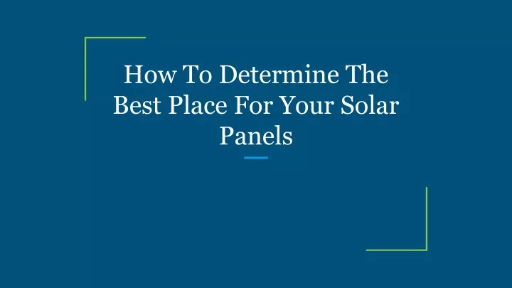 how to determine the best place for your solar