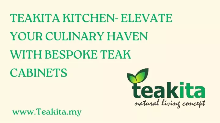 teakita kitchen elevate your culinary haven with