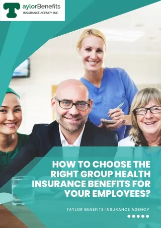 How to Choose the Right Group Health Insurance Benefits for Your Employees?