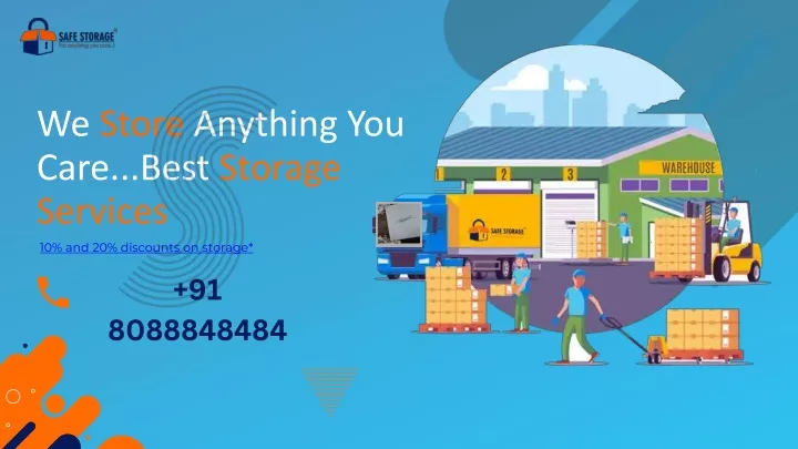 we store anything you care best storage services