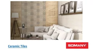 SOMANY's Exclusive Range of Ceramic Wall and Floor Tiles
