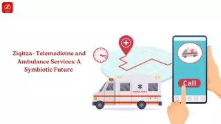 Ziqitza - Telemedicine and Ambulance Services A Symbiotic Future