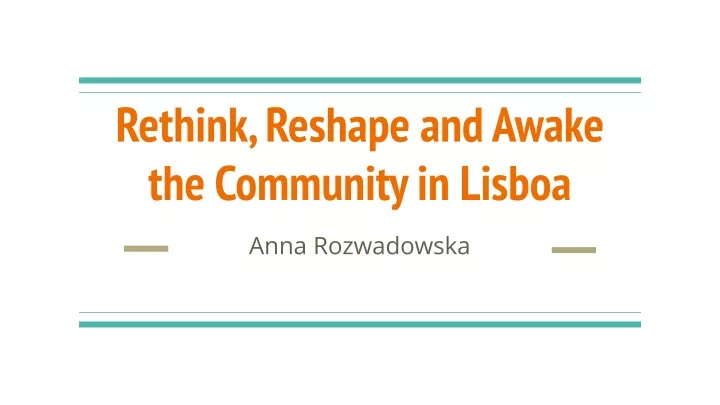 rethink reshape and awake the community in lisboa