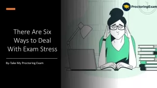 There Are Six Ways to Deal With Exam Stress​