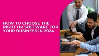 How to Choose The Right HR Software For Your Business in 2024