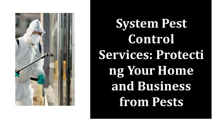 system pest control services protecti ng your