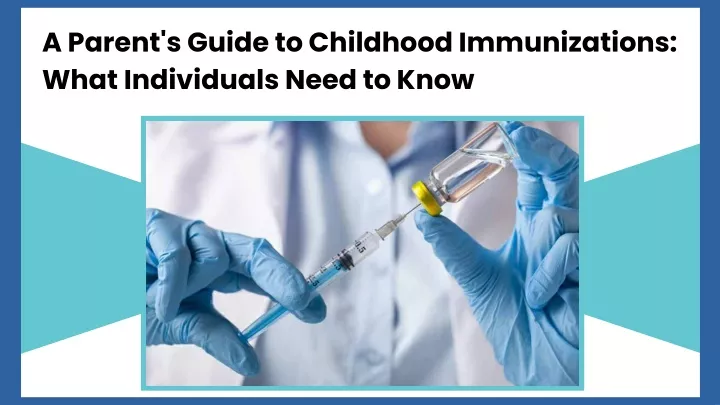 a parent s guide to childhood immunizations what