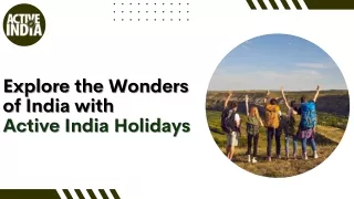 Explore the Wonders of India with Active India Holidays