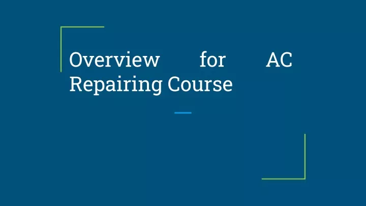 overview repairing course