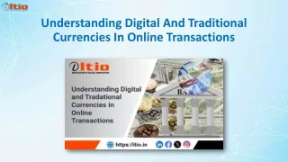 understanding digital and traditional currencies in online transactions