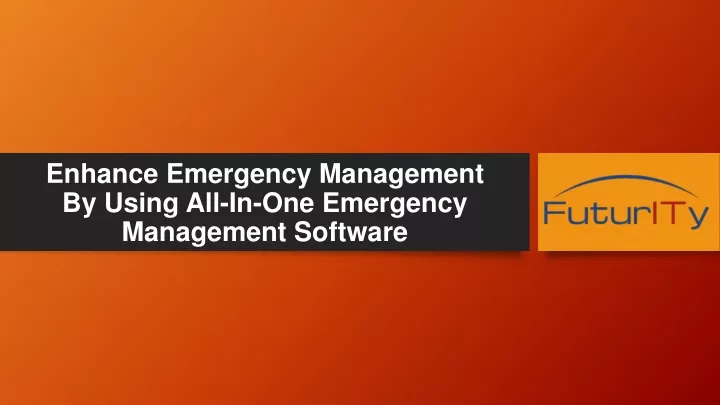 enhance emergency management by using all in one emergency management software