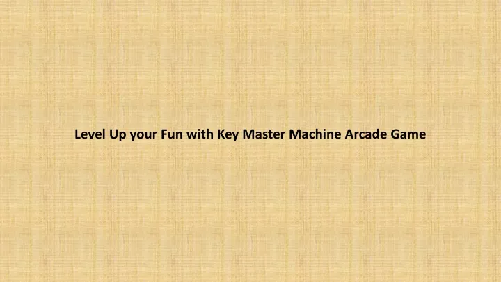 level up your fun with key master machine arcade game