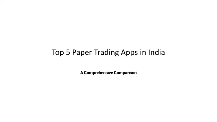 PPT Explore The Best Paper Trading Apps In India For Skill 