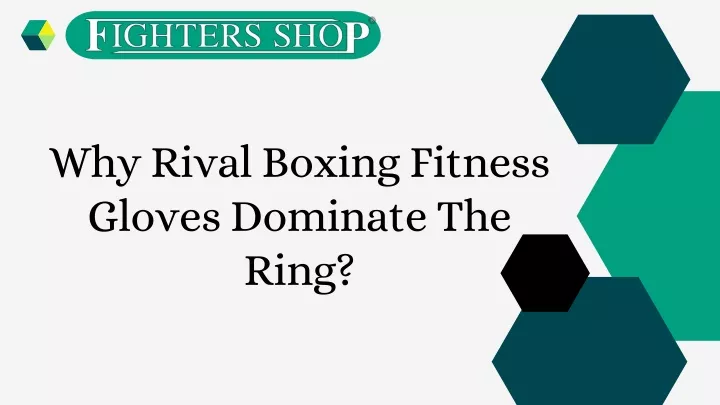 why rival boxing fitness gloves dominate the ring