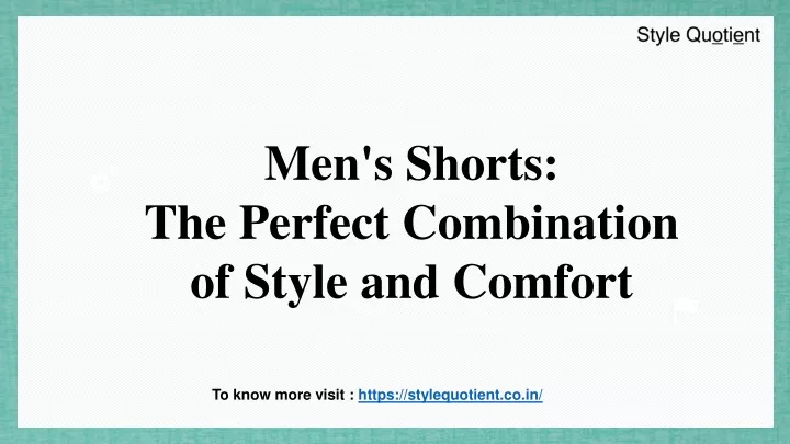men s shorts the perfect combination of style