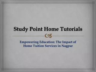 Empowering Education The Impact of Home Tuition Services in Nagpur