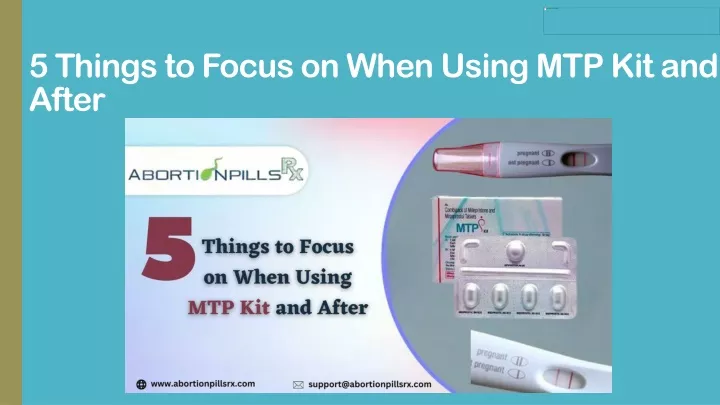 5 things to focus on when using mtp kit and after