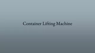 container lifting machine