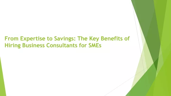 from expertise to savings the key benefits of hiring business consultants for smes