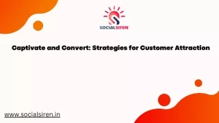 Captivate and Convert Strategies for Customer Attraction
