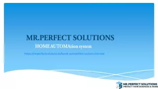Smart Home Automation System In Chennai | Mr. Perfect Solutions