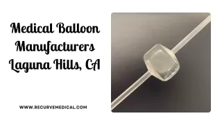 Medical Balloon Manufacturers Laguna Hills, CA