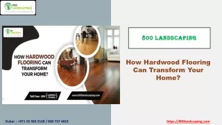 How Hardwood Flooring Can Transform Your Home