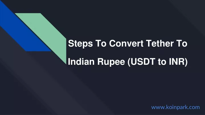 steps to convert tether to indian rupee usdt to inr