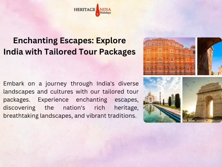 enchanting escapes explore india with tailored