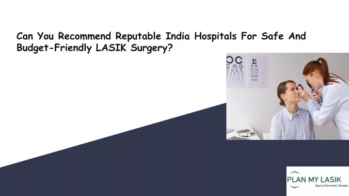 can you recommend reputable india hospitals