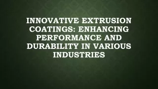Extrusion Coatings(PPT)
