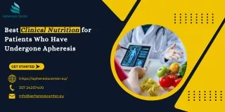 Best Clinical Nutrition for Patients Who Have Undergone Apheresis