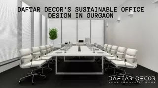 Daftar Decor's Sustainable Office Design in Gurgaon