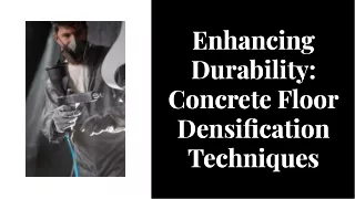 Enhancing Durability with Concrete Floor Densification Techniques
