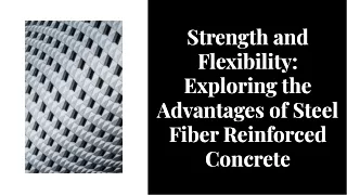 Explore the Advantages of Steel Fiber Reinforced Concrete