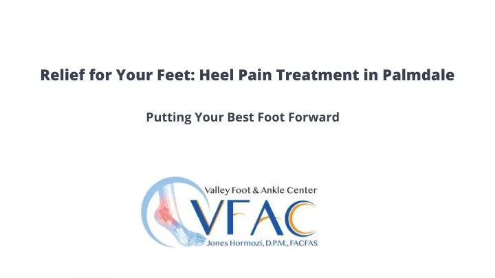 relief for your feet heel pain treatment in palmdale