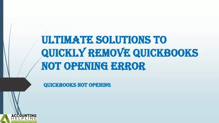 ultimate solutions to quickly remove quickbooks not opening error