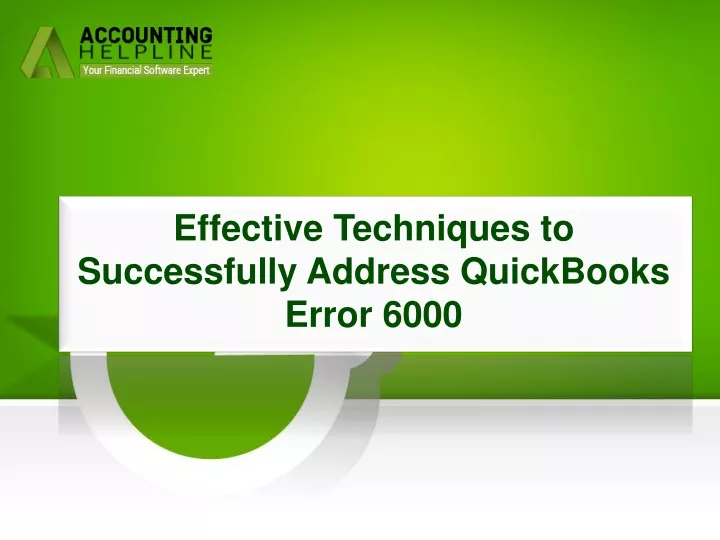 effective techniques to successfully address quickbooks error 6000