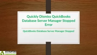 quickly dismiss quickbooks database server manager stopped error