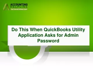 do this when quickbooks utility application asks for admin password